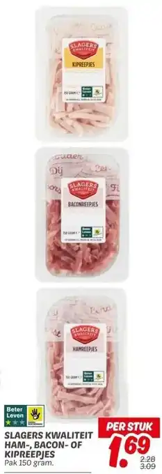 Dekamarkt SLAGERS KWALITEIT HAM-, BACON-OF KIPREEPJES aanbieding