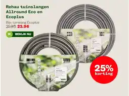 Welkoop Rehau tuinslangen Allround Eco en Ecoplus aanbieding