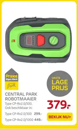 Praxis CENTRAL PARK ROBOTMAAIER aanbieding