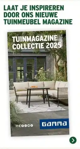 GAMMA LAAT JE INSPIREREN DOOR ONS NIEUWE TUINMEUBEL MAGAZINE aanbieding