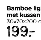 Xenos Ligbed met kussen - bamboe - naturel - 30x70x200 cm aanbieding
