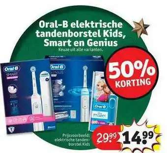 Kruidvat Oral-B Elektrische Tandenborstel Kids, Smart En Genius 50% Korting aanbieding