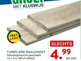 Kluswijs TUINPLANK NAALDHOUT aanbieding