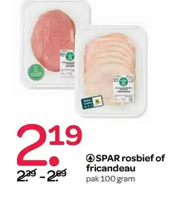 Spar Spar Rosbief Of Fricandeau aanbieding