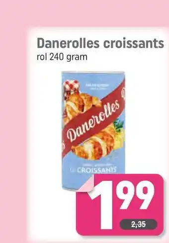 Dagwinkel Danerolles Croissants aanbieding