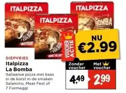 Vomar Voordeelmarkt DIEPVRIES Italpizza La Bomba aanbieding