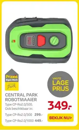 Praxis CENTRAL PARK ROBOTMAAIER aanbieding