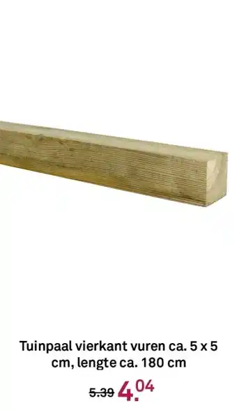Karwei Tuinpaal vierkant vuren aanbieding