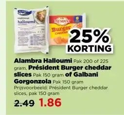PLUS Alambra Halloumi, Président Burger cheddar slices of Galbani Gorgonzola aanbieding