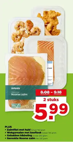 PLUS PLUS Zalmfilet met huid, Wokgarnalen met knoflook, Gebakken kibbeling of Gerookte Noorse Zalm aanbieding