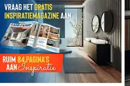 Sani-Dump VRAAG HET GRATIS INSPIRATIEMAGAZINE AAN aanbieding