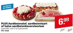 Coop PLUS Aardbeienslof, aardbeientaart of halve aardbeienbavaroisevlaai aanbieding