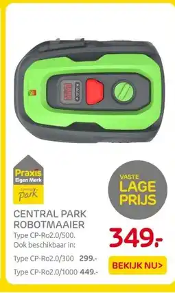 Praxis CENTRAL PARK ROBOTMAAIER aanbieding