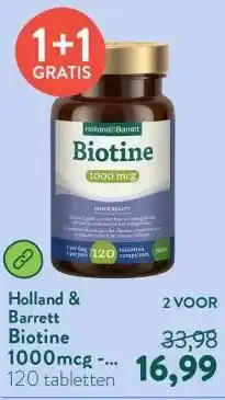 Holland & Barrett Biotine 1000mcg - 120 tabletten aanbieding