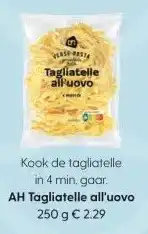 Albert Heijn AH Tagliatelle all'uovo aanbieding
