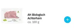 Albert Heijn AH Biologisch Achterham ca. 100 g aanbieding