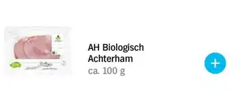 Albert Heijn AH Biologisch Achterham ca. 100 g aanbieding