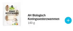 Albert Heijn AH Biologisch Koningsoesterzwammen 140 g aanbieding