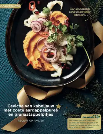 PLUS Ceviche van kabeljauw met zoete aardappelpureé en granaatappelpitjes aanbieding