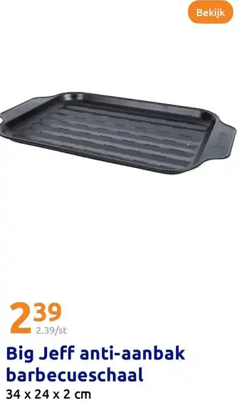 Action Big Jeff anti-aanbak barbecueschaal aanbieding