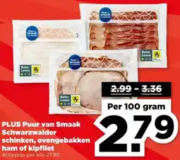 PLUS PLUS Puur van Smaak Schwarzwalder schinken, ovengebakken ham of kipfilet aanbieding