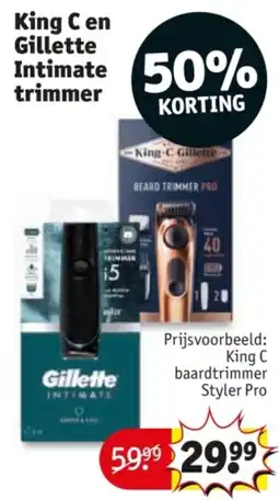 Kruidvat King C en Gillette trimmer aanbieding