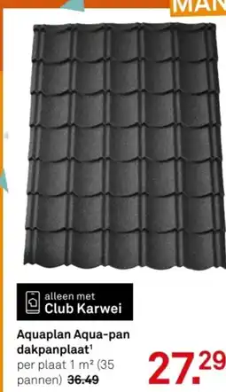 Karwei Aquaplan Aqua-pan dakpanplaat¹ aanbieding