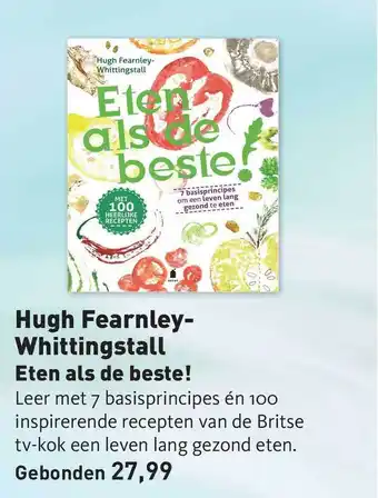 Libris Hugh Fearnley-Whittingstall Eten Als De Beste! aanbieding