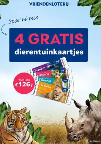 Vriendenloterij 4 GRATIS dierentuinkaartjes aanbieding