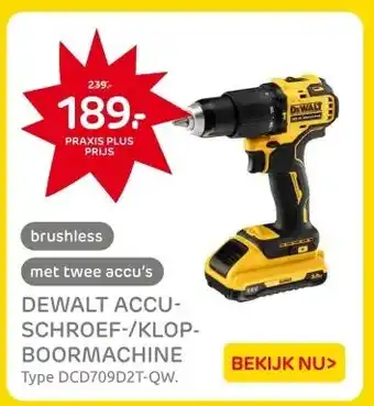 Praxis DEWALT ACCU- SCHROEF-/KLOP- BOORMACHINE aanbieding