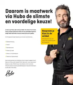 Hubo Daarom is maatwerk via Hubo de slimste en voordelige keuze! aanbieding