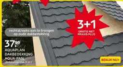 Praxis AQUAPLAN DAKBEDEKKING AQUA-PAN aanbieding