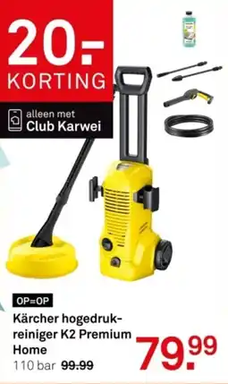 Karwei Kärcher hogedrukreiniger K2 Premium Home aanbieding