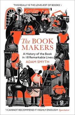 Amazon The Book-Makers: A History of the Book in 18 Remarkable Lives aanbieding