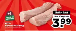 PLUS PLUS Varkenshaas lang aanbieding