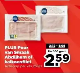 PLUS PLUS Puur van Smaak Abdijham of kalkoenfilet aanbieding