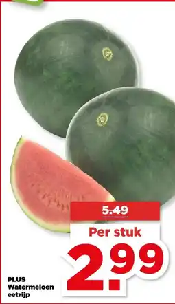 PLUS PLUS Watermeloen eetrijp aanbieding