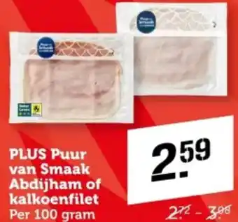 Coop PLUS Puur van Smaak Abdijham of kalkoenfilet aanbieding