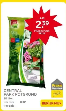 Praxis CENTRAL PARK POTGROND aanbieding