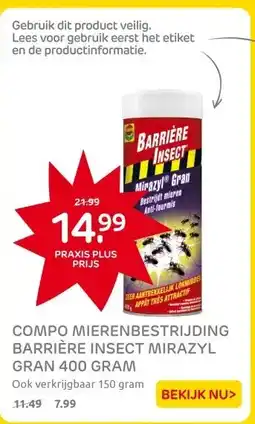 Praxis COMPO MIERENBESTRIJDING BARRIÈRE INSECT MIRAZYL GRAN 400 GRAM aanbieding