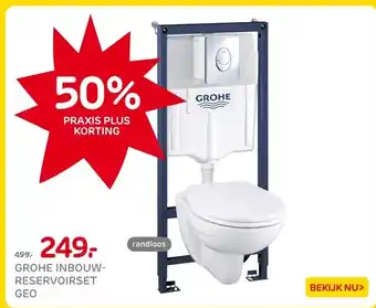 Praxis GROHE INBOUW- RESERVOIRSET GEO aanbieding
