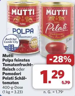 Combi Mutti Polpa feinstes Tomatenfrucht fleisch oder Pomodori Pelati Schäl- tomaten aanbieding