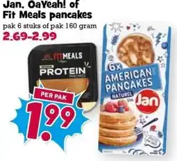 Boon`s Markt Jan, OaYeah! of Fit Meals pancakes pak 6 stuks of pak 160 gram aanbieding