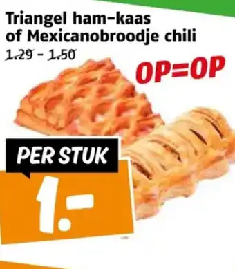 Poiesz Triangel ham-kaas of Mexicanobroodje chili aanbieding