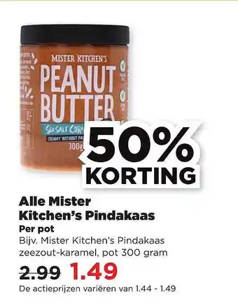 PLUS Alle Mister Kitchen's Pindakaas 50% Korting 300g aanbieding