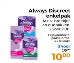 Trekpleister Always Discreet enkelpak M.u.v. broekjes en duopakken. 2 voor 7.00. aanbieding