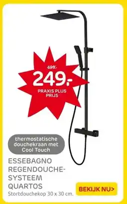 Praxis ESSEBAGNO REGENDOUCHE- SYSTEEM QUARTOS aanbieding