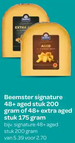 Spar Beemster signature 48+ aged stuk 200 gram of 48+ extra aged stuk 175 gram aanbieding