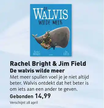 Libris Rachel Bright & Jim Field De Walvis Wilde Meer aanbieding