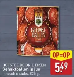 ALDI HOFSTEE DE DRIE EIKEN Gehaktballen in jus aanbieding